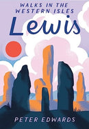 Lewis : Walks in the Western Isles-9781907025839