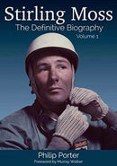 Stirling Moss: The Definitive Biography : Volume 1-9781907085338