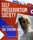 The Self Preservation Society : 50 Years of The Italian Job-9781907085864