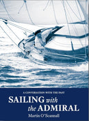 Sailing with the Admiral : A conversation with the past-9781907206467