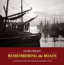 Remembering the Boats : A lifetime with the North Sea fishing fleet-9781907206474