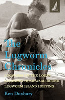 The Lugworm Chronicles : Lugworm on the Loose, Lugworm Homeward Bound, Lugworm Island Hopping-9781907206559