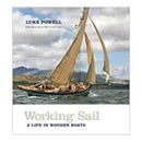 Working Sail : A life in wooden boats-9781907206658