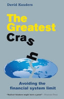 The Greatest Crash : Avoiding the Financial System Limit-9781907230240