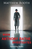When Anthony Rathe Investigates-9781907230684
