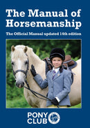 The Manual of Horsemanship : The Official Manual of The Pony Club-9781907279133
