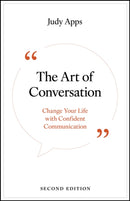 The Art of Conversation: Change Your Life with Con fident Communication