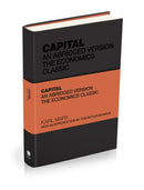 Capital: The Economics Classic, An Abridged Version