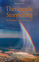 Therapeutic Storytelling : 101 Healing Stories for Children-9781907359156