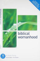 Biblical Womanhood : Ten studies for individuals or groups-9781907377532