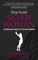 Step Aside Super Woman : Career & Family is for Any Woman-9781907498381