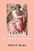 Isaiah : The Prophet and His Book-9781907534577
