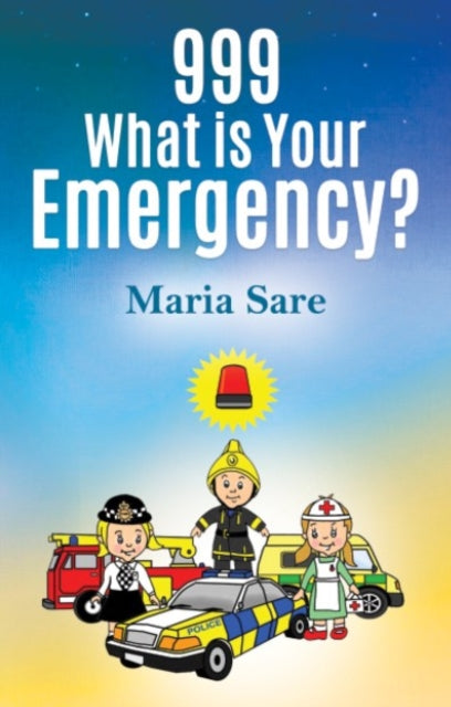 999: What is Your Emergency?-9781907552601