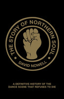 The Story of Northern Soul : A Definitive History of the Dance Scene that Refuses to Die-9781907554230