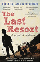 The Last Resort: A Memoir of Zimbabwe-9781907595219