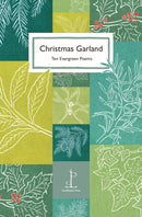 Christmas Garland : Ten Evergreen Poems-9781907598531