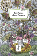 Ten Poems about Flowers-9781907598876