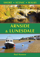 Arnside & Lunesdale: Short Scenic Walks-9781907626395