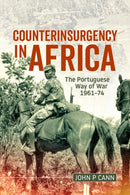 Counterinsurgency in Africa : The Portugese Way of War 1961-74-9781907677731