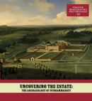 Uncovering the Estate: The Archaeology of Dunham Massey