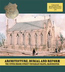 Architecture, Burial and Reform: The Upper Brook Street Unitarian Chapel, Manchester