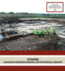 Cutacre: Excavating a Prehistoric, Medieval, and Post-Medieval Landscape