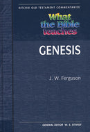 What the Bible Teaches - Genesis-9781907731044