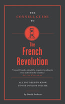 The Connell Guide To The French Revolution-9781907776823