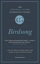 The Connell Short Guide To Sebastian Faulks's Birdsong-9781907776908