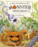 How To Grow And Eat Monster Vegetables-9781907860027