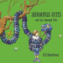 Hieronymus Betts and His Unusual Pets : a fabulous story book about crazy pets by M.P.Robertson-9781907860409