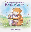 Everything Is Better Because Of You : A heartfelt gift book for someone special-9781907860898