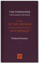 The Foreigner : Two Essays on Exile-9781907903083