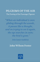 Pilgrims of the Air: The Passing of the Passenger Pigeons-9781907903656