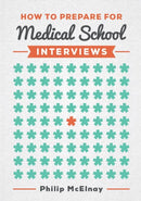 How to Prepare for Medical School Interviews-9781907904837
