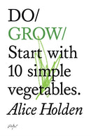Do Grow? : Start with 10 simple vegetables.?-9781907974021