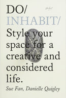 Do Inhabit : Style Your Space For A Creative And Considered Life-9781907974489
