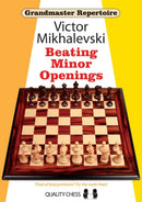Grandmaster Repertoire 19 – Beating Minor Openings