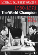 Mikhail Tal''s Best Games 2 – The World Champion