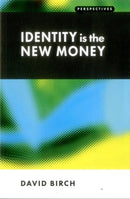 Identity is the New Money