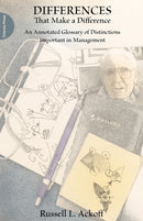 Differences That Make a Difference : An Annotated Glossary of Distinctions Important in Management-9781908009012