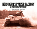 Nurnberg's Panzer Factory : A Photographic Study-9781908032065