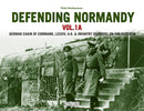 Defending Normandy Vol.1A : German Chain of Command, LXXXIV. A.K. & Infantry Divisions on the Cotentin-9781908032256