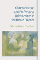 Communication and Professional Relationships in Healthcare Practice-9781908049971