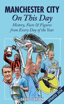 Manchester City On This Day : History, Facts & Figures from Every Day of the Year-9781908051004