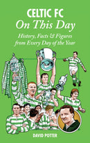 Celtic On This Day : History, Facts & Figures from Every Day of the Year-9781908051349