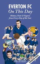 Everton FC On This Day : History, Facts & Figures from Every Day of the Year-9781908051844