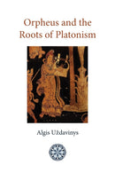 Orpheus and the Roots of Platonism-9781908092076