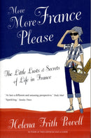 More More France Please : The Little Lusts and Secrets of Life in France-9781908096012