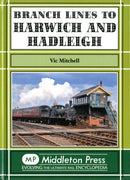 Branch Lines to Harwich and Hadleigh-9781908174024